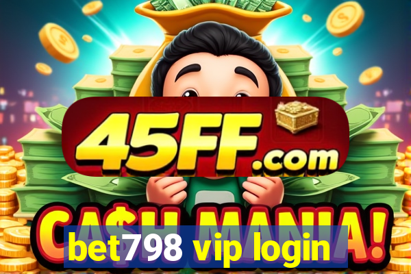 bet798 vip login